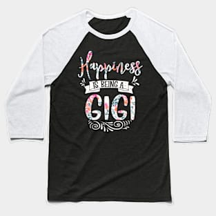 Hap Ess Is Being A Gigi Flower Gigi Baseball T-Shirt